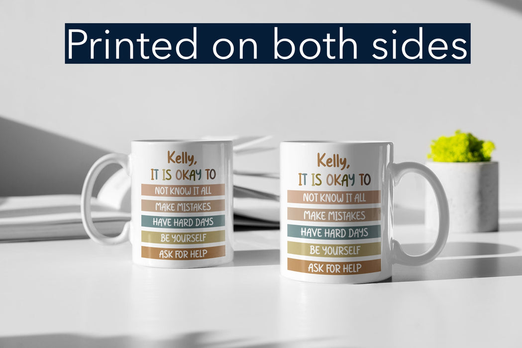 Personalized It is Okay Mug, Custom Coffee Mug, Personalized Coffee Mug, Personalized Coffee Cup for Women/Men