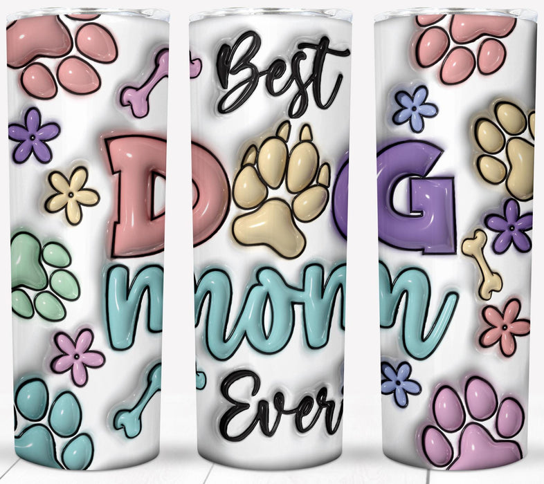 Best Dog Mom Ever 20 oz Stainless Steel Tumbler | 3D Inflated Paw Print Design | Double Wall Insulated Travel Mug