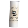 Personalized It's Fine I'm Fine Everything is Fine 20-Ounce Stainless Travel Tumbler - Choice of Color