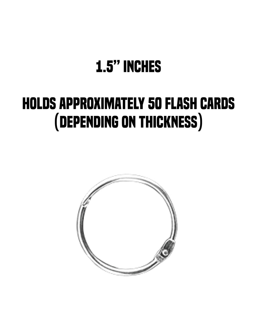 Metal binder ring, 1.5 inches in diameter, designed to hold approximately 50 flashcards or index cards.