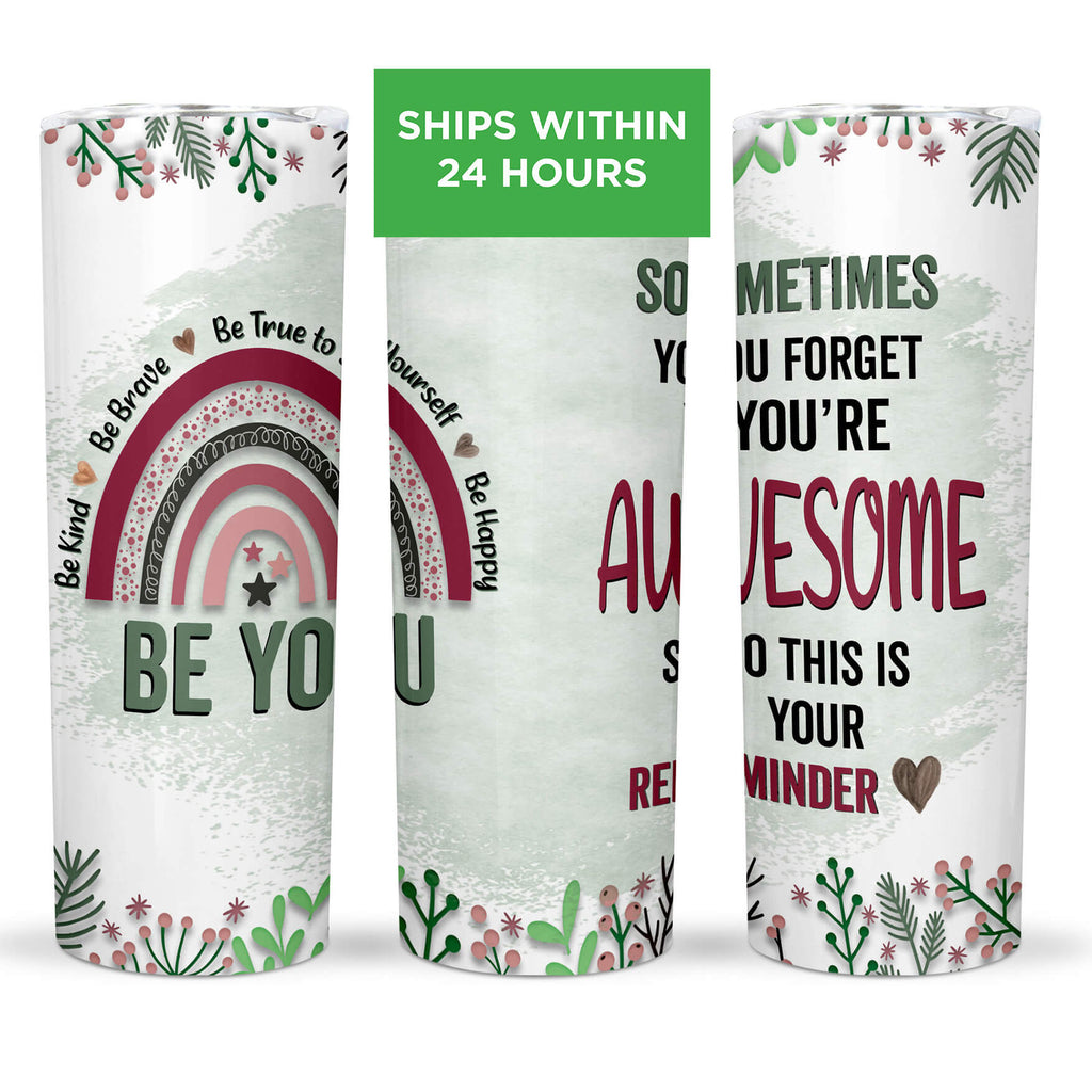 'Be You, Be Awesome' 20 oz Stainless Steel Tumbler with Inspiring BOHO Rainbow Design"