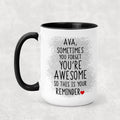 Black ceramic coffee mug with 'Sometimes You Forget You're Awesome' quote.
