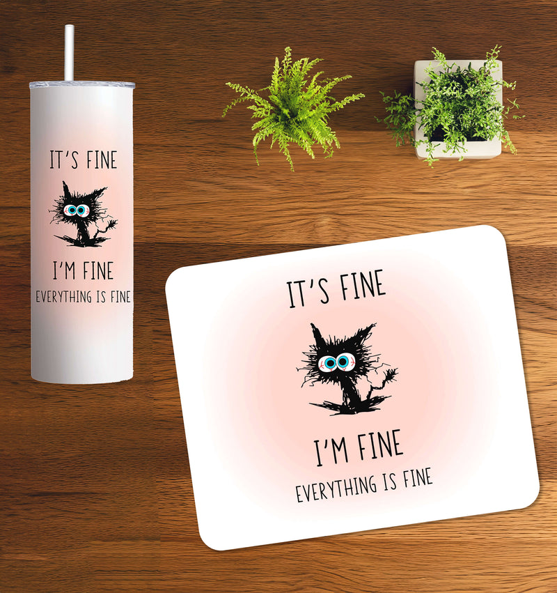 20 Ounce "It's Fine" Tumbler and Matching Mousepad Set