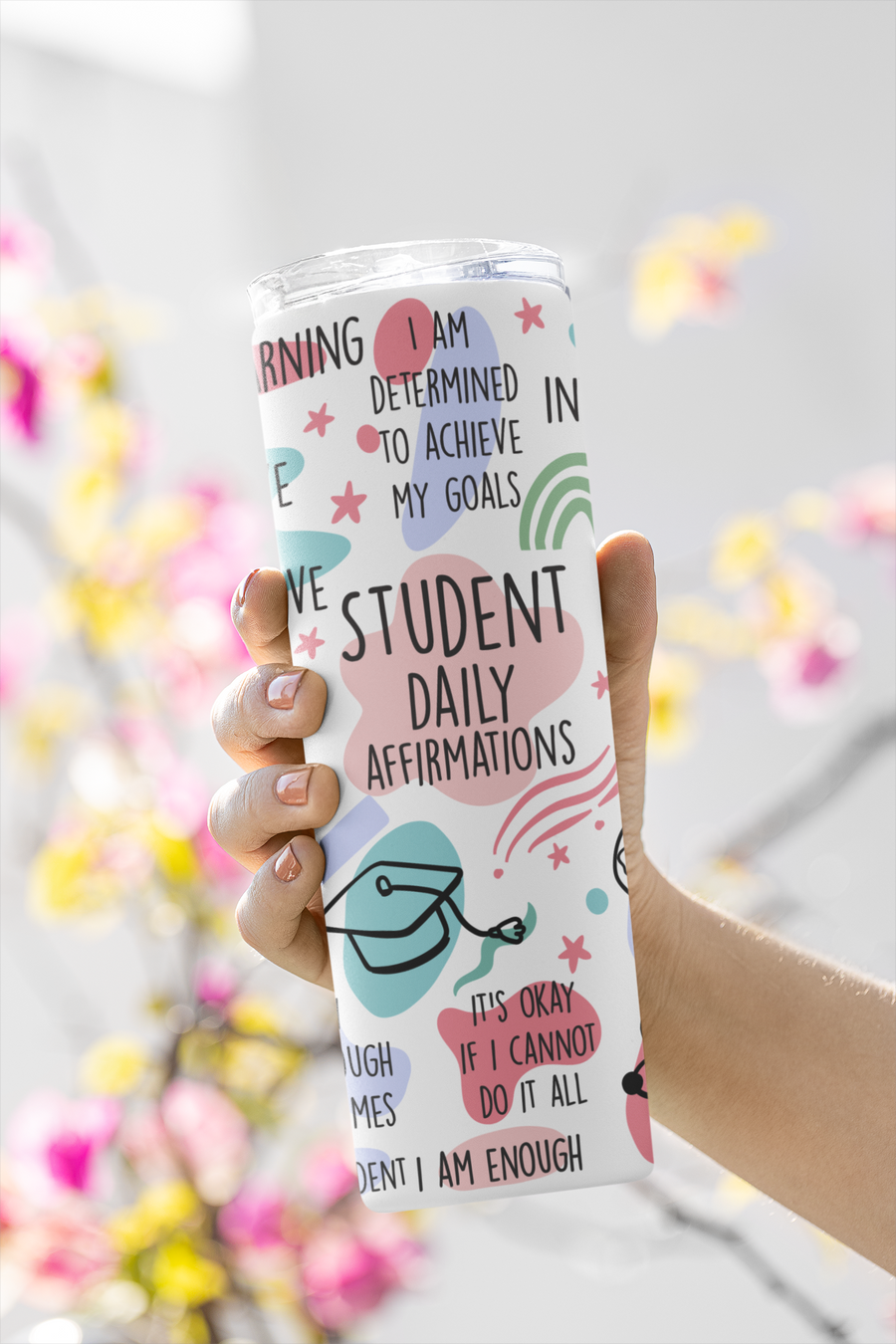 Student daily affirmations 20oz stainless steel tumbler with colorful motivational text and floral background.