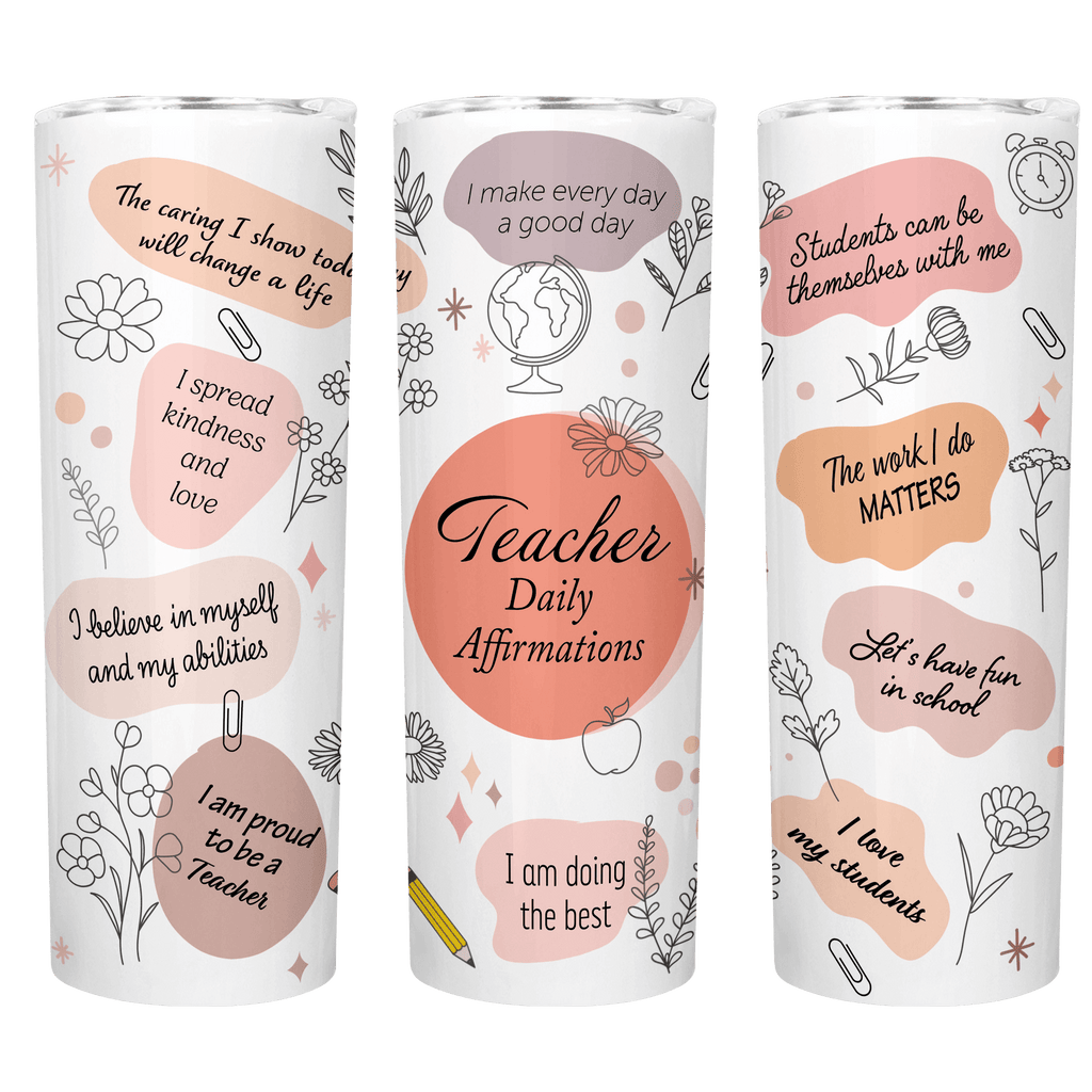 Teacher Daily Affirmations 20oz Stainless Steel Tumbler with Plastic Straw