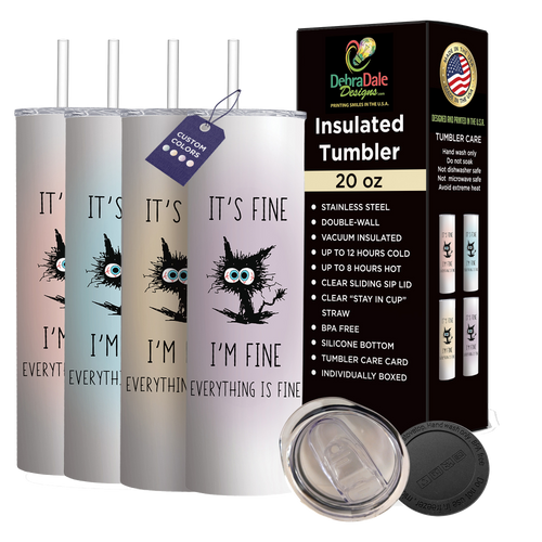 It’s Fine I’m Fine Everything Is Fine 20 oz Stainless Tumbler