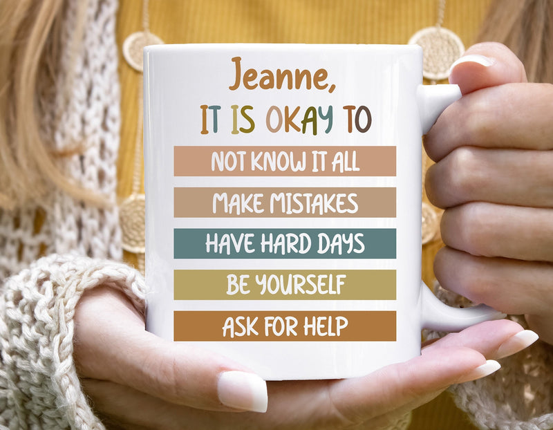 Personalized It is Okay Mug, Custom Coffee Mug, Personalized Coffee Mug, Personalized Coffee Cup for Women/Men