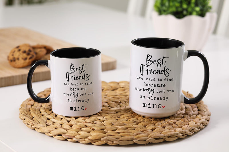 Best Friends Mug - Heartfelt Gift for Besties - "The Very Best One is Mine" Quote - Friendship Coffee Mug - Choice of colors and sizes